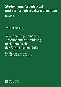 E-Book (pdf) Vereinbarungen über die Arbeitnehmermitwirkung nach dem Recht der Europäischen Union von Willem Schulte