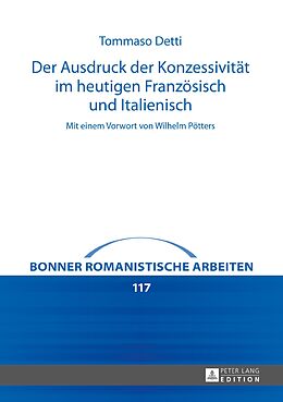 E-Book (pdf) Der Ausdruck der Konzessivität im heutigen Französisch und Italienisch von Tommaso Detti