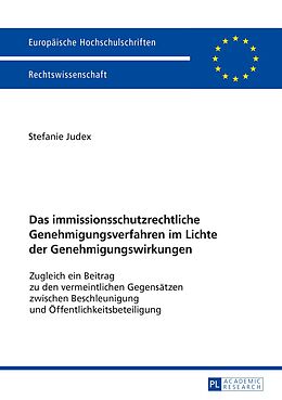 E-Book (pdf) Das immissionsschutzrechtliche Genehmigungsverfahren im Lichte der Genehmigungswirkungen von Stefanie Judex