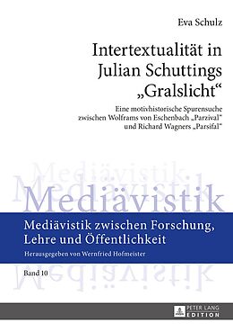 E-Book (pdf) Intertextualität in Julian Schuttings «Gralslicht» von Eva Maria Schulz
