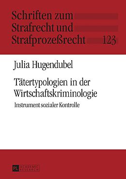 E-Book (pdf) Tätertypologien in der Wirtschaftskriminologie von Julia Hugendubel