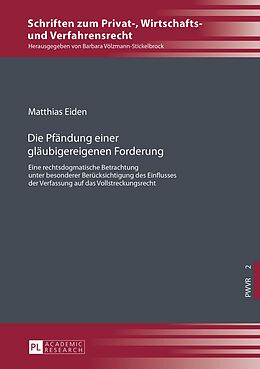 E-Book (pdf) Die Pfändung einer gläubigereigenen Forderung von Matthias Eiden