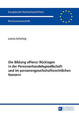 E-Book (pdf) Die Bildung offener Rücklagen in der Personenhandelsgesellschaft und im personengesellschaftsrechtlichen Konzern von Leona Schefzig