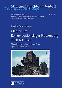 E-Book (pdf) Medizin im Konzentrationslager Flossenbürg 1938 bis 1945 von Jessica Tannenbaum