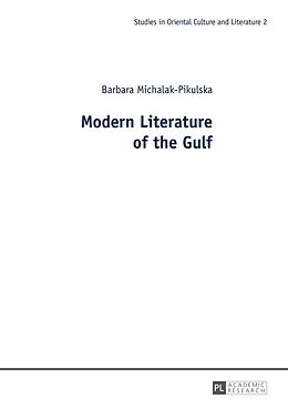 E-Book (epub) Modern Literature of the Gulf von Michalak-Pikulska Barbara Michalak-Pikulska