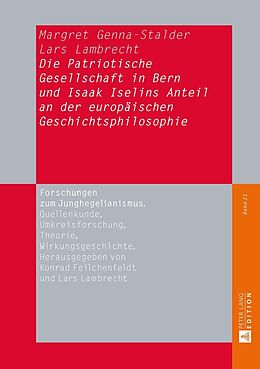 E-Book (epub) Die Patriotische Gesellschaft in Bern und Isaak Iselins Anteil an der europäischen Geschichtsphilosophie von Margret Genna-Stalder, Lars Lambrecht