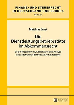 E-Book (epub) Die Dienstleistungsbetriebsstätte im Abkommensrecht von Matthias Ernst