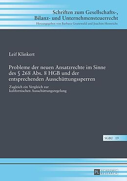 E-Book (epub) Probleme der neuen Ansatzrechte im Sinne des § 268 Abs. 8 HGB und der entsprechenden Ausschüttungssperren von Leif Klinkert