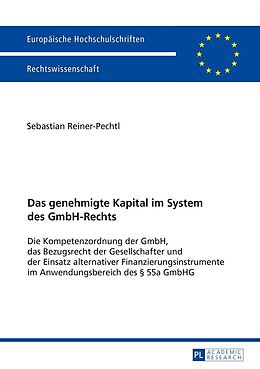 E-Book (epub) Das genehmigte Kapital im System des GmbH-Rechts von Sebastian Reiner-Pechtl