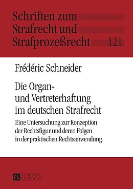 E-Book (epub) Die Organ- und Vertreterhaftung im deutschen Strafrecht von Frédéric Schneider