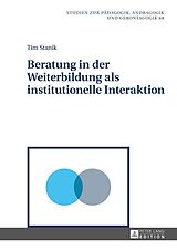 E-Book (epub) Beratung in der Weiterbildung als institutionelle Interaktion von Tim Stanik