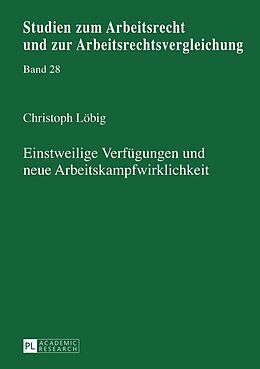 E-Book (epub) Einstweilige Verfügungen und neue Arbeitskampfwirklichkeit von Jan Christoph Löbig