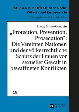 E-Book (epub) «Protection, Prevention, Prosecution»: von Eliette Mirau-Gondoin