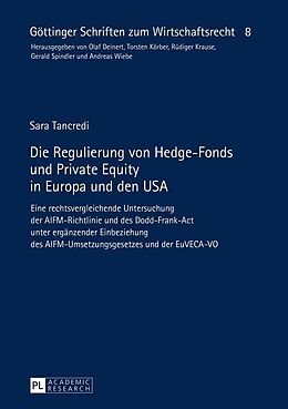 E-Book (epub) Die Regulierung von Hedge-Fonds und Private Equity in Europa und den USA von Sara Tancredi