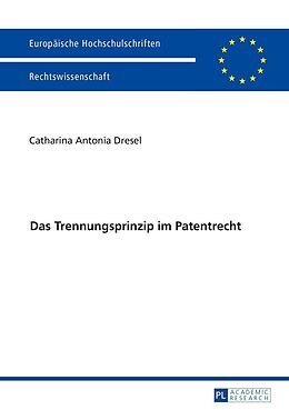 E-Book (epub) Das Trennungsprinzip im Patentrecht von Catharina Dresel