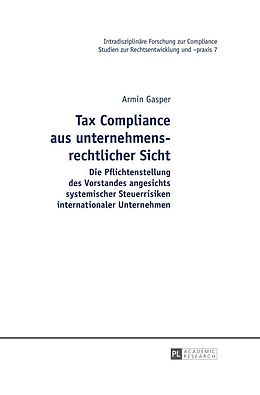 E-Book (epub) Tax Compliance aus unternehmensrechtlicher Sicht von Armin Gasper