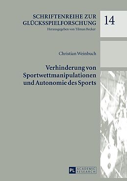E-Book (epub) Verhinderung von Sportwettmanipulationen und Autonomie des Sports von Christian Weinbuch