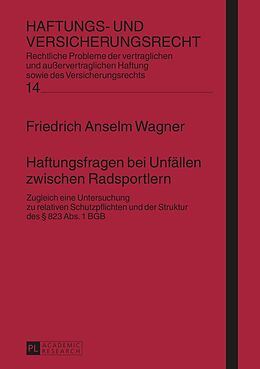 E-Book (epub) Haftungsfragen bei Unfällen zwischen Radsportlern von Friedrich Wagner