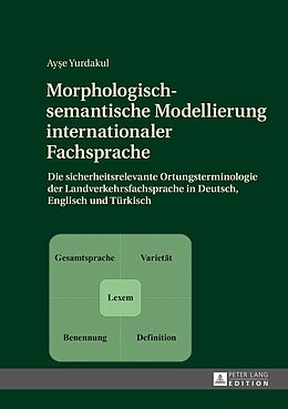 E-Book (epub) Morphologisch-semantische Modellierung internationaler Fachsprache von Ayse Yurdakul