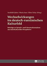 E-Book (epub) Wechselwirkungen im deutsch-rumänischen Kulturfeld von 