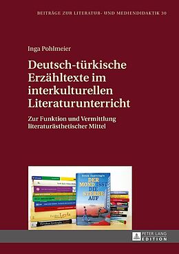 E-Book (epub) Deutsch-türkische Erzähltexte im interkulturellen Literaturunterricht von Inga Pohlmeier