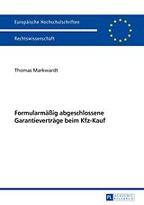 E-Book (epub) Formularmäßig abgeschlossene Garantieverträge beim Kfz-Kauf von Thomas Markwardt