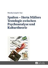 E-Book (epub) Spalten  Herta Müllers Textologie zwischen Psychoanalyse und Kulturtheorie von Monika Leipelt-Tsai
