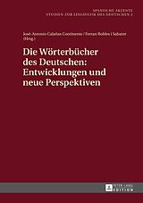 E-Book (epub) Die Wörterbücher des Deutschen: Entwicklungen und neue Perspektiven von 