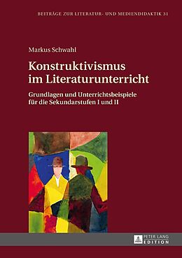 E-Book (epub) Konstruktivismus im Literaturunterricht von Markus Schwahl