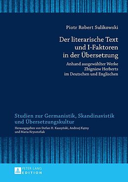 E-Book (epub) Der literarische Text und I-Faktoren in der Übersetzung von Piotr Sulikowski