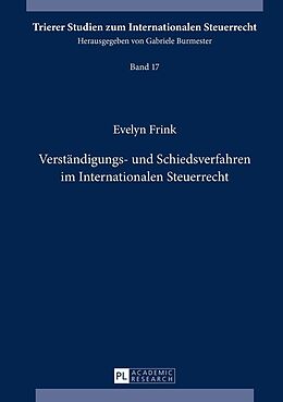 E-Book (epub) Verständigungs- und Schiedsverfahren im Internationalen Steuerrecht von Evelyn Frink