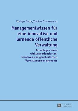 E-Book (epub) Managementwissen für eine innovative und lernende öffentliche Verwaltung von Rüdiger Nolte, Sabine Zimmermann