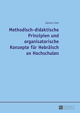 E-Book (epub) Methodisch-didaktische Prinzipien und organisatorische Konzepte für Hebräisch an Hochschulen von Ganna Lirer