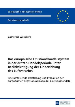 E-Book (epub) Das europäische Emissionshandelssystem in der dritten Handelsperiode unter Berücksichtigung der Einbeziehung des Luftverkehrs von Catherine Weinberg