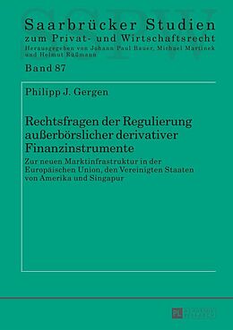 E-Book (epub) Rechtsfragen der Regulierung außerbörslicher derivativer Finanzinstrumente von Philipp Gergen