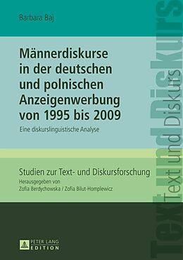 E-Book (epub) Männerdiskurse in der deutschen und polnischen Anzeigenwerbung von 1995 bis 2009 von Barbara Baj
