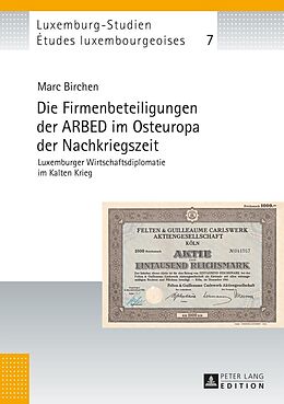 E-Book (epub) Die Firmenbeteiligungen der ARBED im Osteuropa der Nachkriegszeit von Marc Birchen