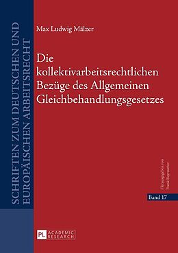 E-Book (epub) Die kollektivarbeitsrechtlichen Bezüge des Allgemeinen Gleichbehandlungsgesetzes von Max Mälzer