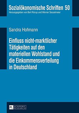 E-Book (epub) Einfluss nicht-marktlicher Tätigkeiten auf den materiellen Wohlstand und die Einkommensverteilung in Deutschland von Sandra Hofmann