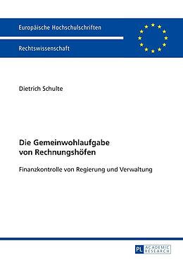 E-Book (epub) Die Gemeinwohlaufgabe von Rechnungshöfen von Dietrich Schulte