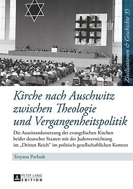 E-Book (epub) Kirche nach Auschwitz zwischen Theologie und Vergangenheitspolitik von Tetyana Pavlush