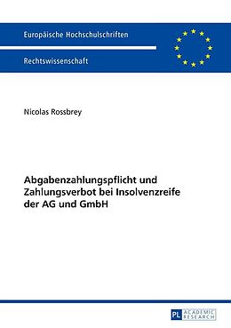 E-Book (epub) Abgabenzahlungspflicht und Zahlungsverbot bei Insolvenzreife der AG und GmbH von Nicolas Rossbrey