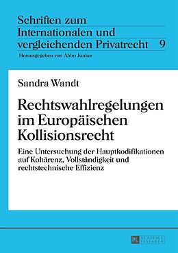 E-Book (epub) Rechtswahlregelungen im Europäischen Kollisionsrecht von Sandra Wandt