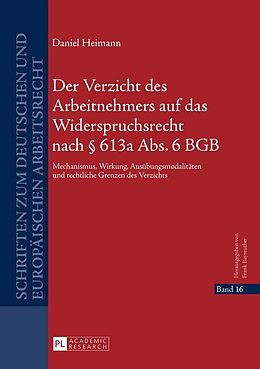 E-Book (epub) Der Verzicht des Arbeitnehmers auf das Widerspruchsrecht nach § 613a Abs. 6 BGB von Daniel Heimann