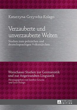 E-Book (epub) Verzauberte und unverzauberte Welten von Katarzyna Grzywka-Kolago
