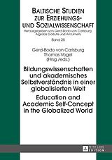 eBook (epub) Bildungswissenschaften und akademisches Selbstverstaendnis in einer globalisierten Welt- Education and Academic Self-Concept in the Globalized World de 