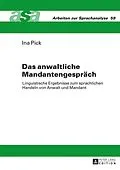 E-Book (epub) Das anwaltliche Mandantengespräch von Ina Pick