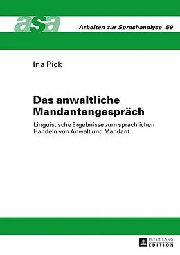 E-Book (epub) Das anwaltliche Mandantengespräch von Ina Pick