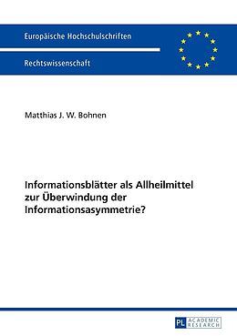E-Book (epub) Informationsblätter als Allheilmittel zur Überwindung der Informationsasymmetrie? von Matthias Bohnen