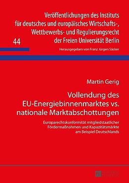 E-Book (epub) Vollendung des EU-Energiebinnenmarktes vs. nationale Marktabschottungen von Martin Gerig